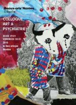 Art et psychiatrie », organisé au Lieu Unique, à Nantes, les 29 et 30 janvier 2015
