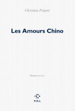 « Carnaval et pastoral », note sur Les Amours Chino, de Christian Prigent (P. O. L., 2016).