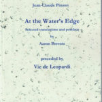 At the Water’s Edge, précédé d’un inédit en français (« Vie de Leopardi)