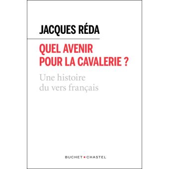 "Adieu au vers ?" sur Quel avenir pour la cavalerie ? de Jacques Réda